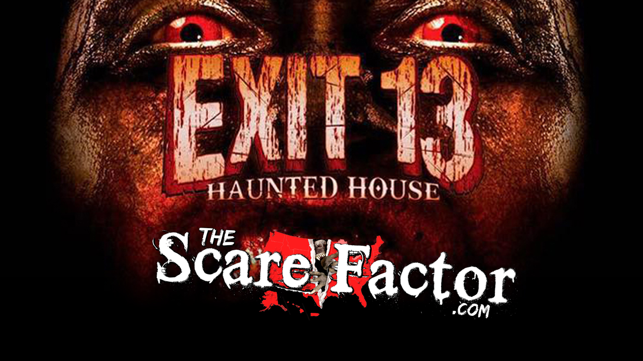 The Scare Factor 2017 Haunt Review for Exit 13 Haunted House