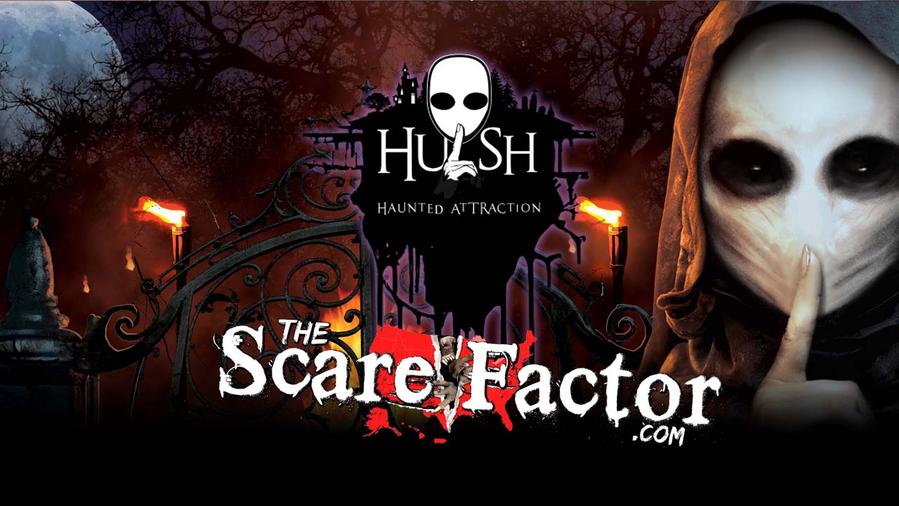 The Scare Factor 2017 Haunt Review for Hush Haunt