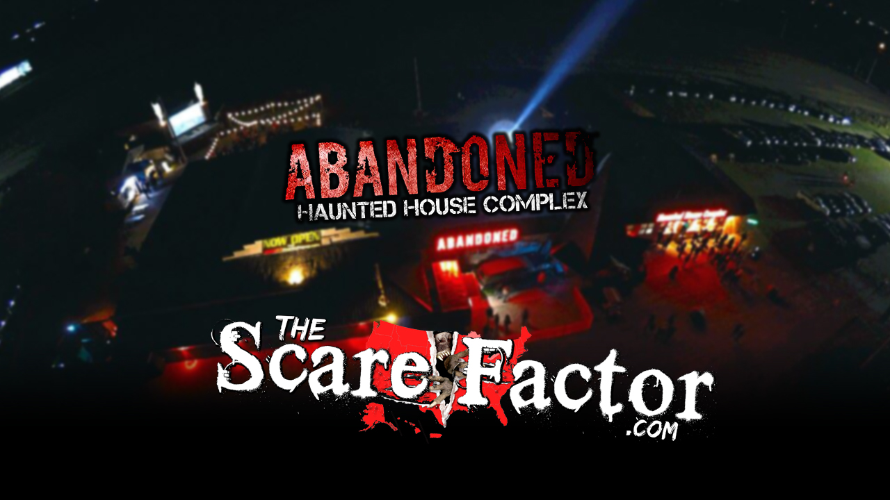 The Scare Factor 2017 Haunt Review for Abandoned Haunted House Complex