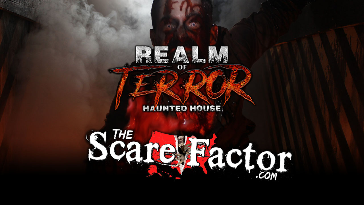 The Scare Factor 2017 Haunt Review for Realm of Terror Haunted House